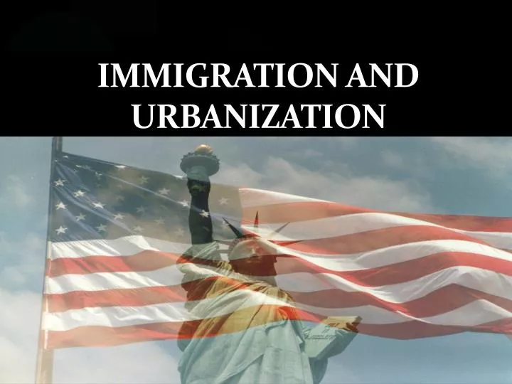 immigration and urbanization