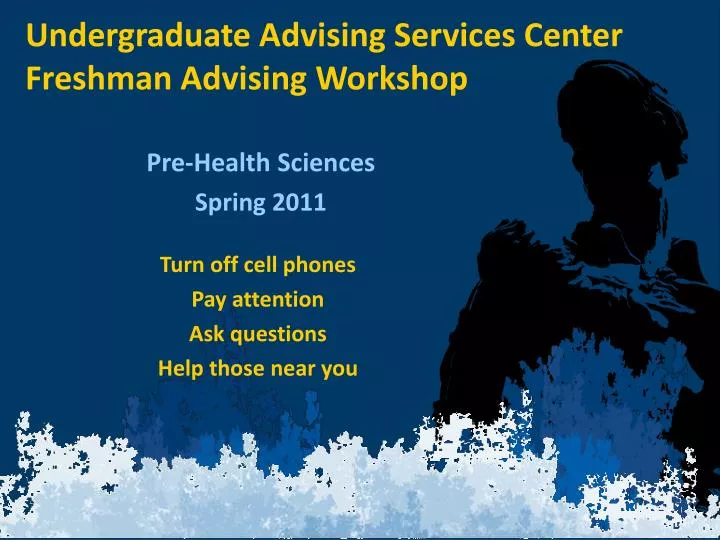 undergraduate advising services center freshman advising workshop