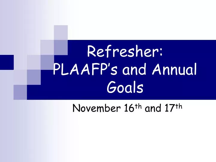 refresher plaafp s and annual goals