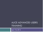 Alice Advanced Users Training - slide 1