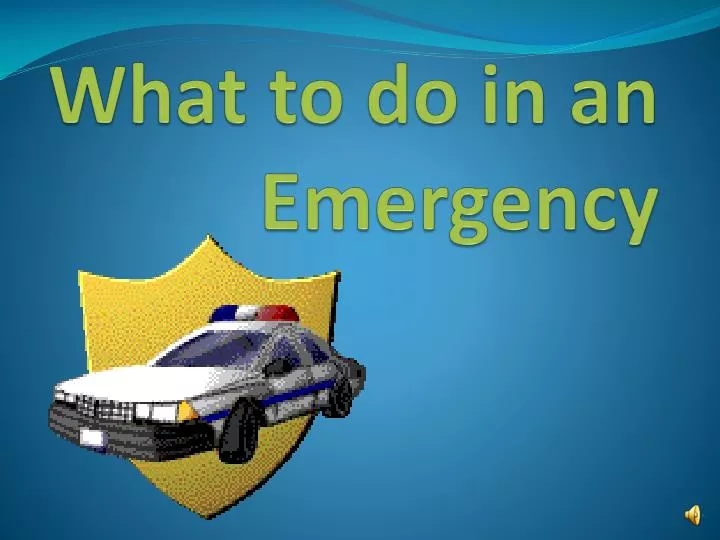 what to do in an emergency