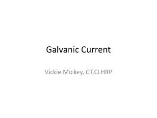 Galvanic Current