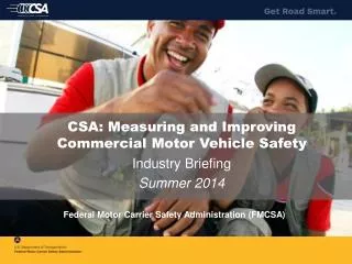 CSA: Measuring and Improving Commercial Motor Vehicle Safety Industry Briefing
