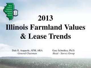 2013 Illinois Farmland Values &amp; Lease Trends