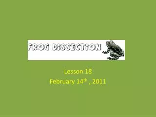 Lesson 18 February 14 th , 2011
