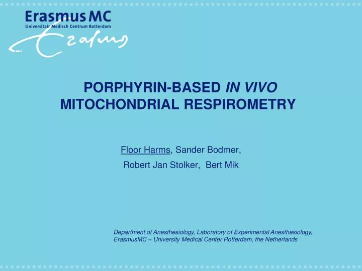 porphyrin based in vivo mitochondrial respirometry