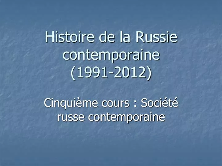 histoire de la russie contemporaine 1991 2012