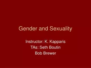 Gender and Sexuality