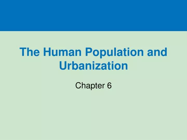 the human population and urbanization