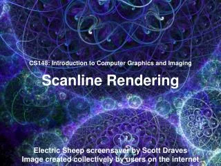 CS148: Introduction to Computer Graphics and Imaging Scanline Rendering
