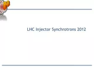 LHC Injector Synchrotrons 2012