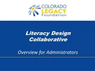 Literacy Design Collaborative Overview for Administrators