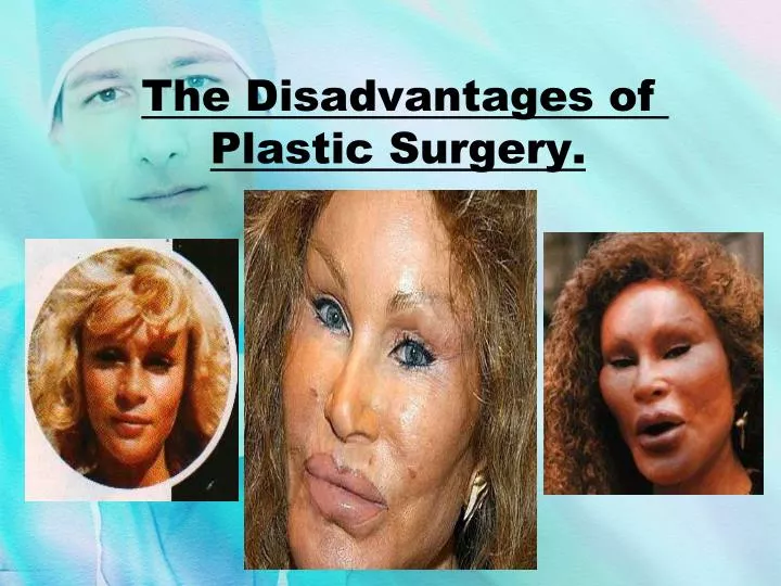 the disadvantages of plastic surgery