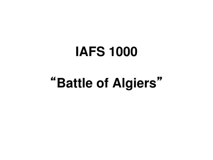iafs 1000 battle of algiers