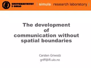 The development of communication without spatial boundaries