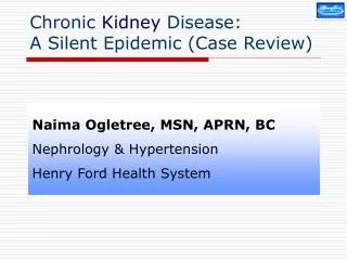 Chronic Kidney Disease: A Silent Epidemic (Case Review)