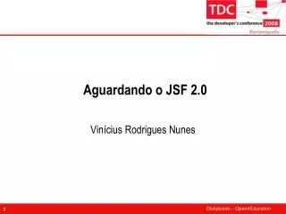 aguardando o jsf 2 0