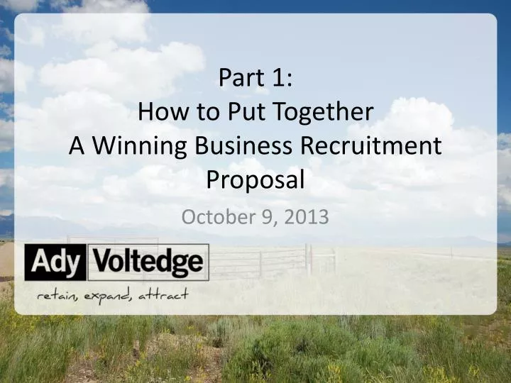 part 1 how to put together a winning business recruitment proposal