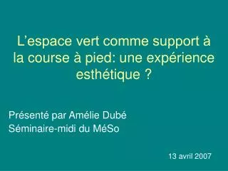 l espace vert comme support la course pied une exp rience esth tique