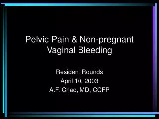 Pelvic Pain &amp; Non-pregnant Vaginal Bleeding