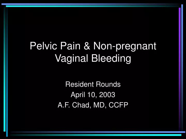 pelvic pain non pregnant vaginal bleeding