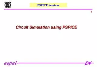 Circuit Simulation using PSPICE