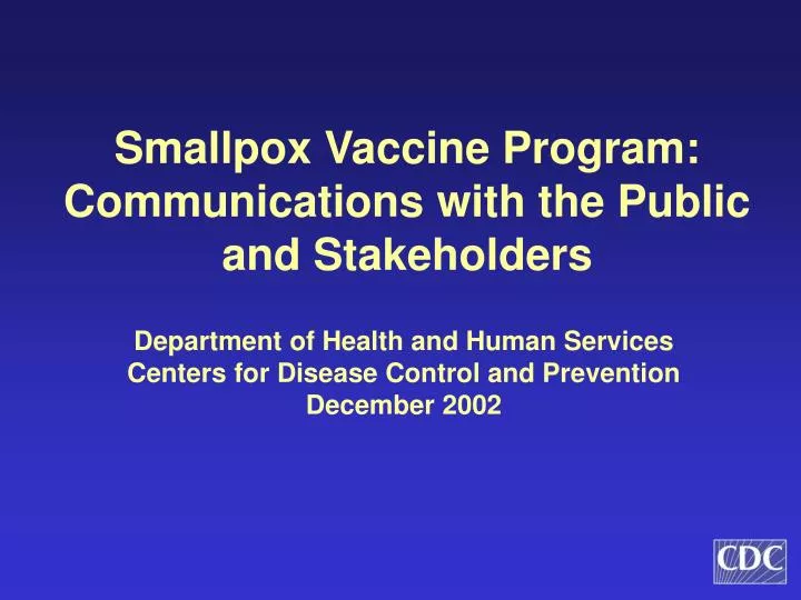 smallpox vaccine program communications with the public and stakeholders
