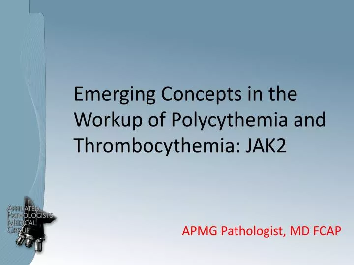 emerging concepts in the workup of polycythemia and thrombocythemia jak2