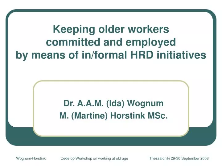 keeping older workers committed and employed by means of in formal hrd initiatives