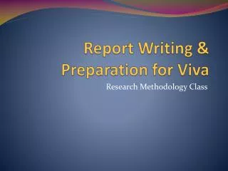 Report Writing &amp; Preparation for Viva