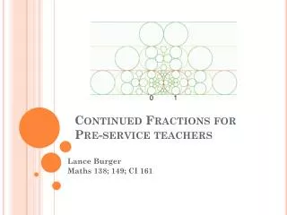 Continued Fractions for Pre-service teachers