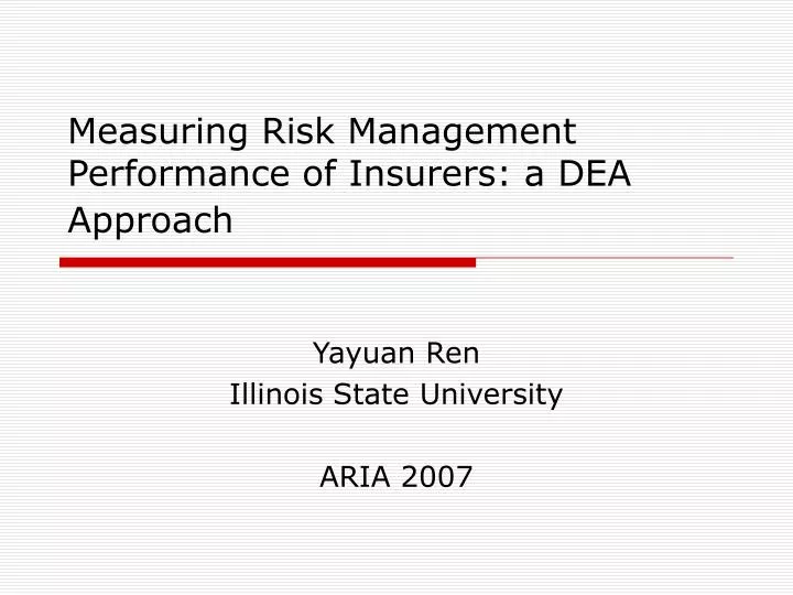 measuring risk management performance of insurers a dea approach