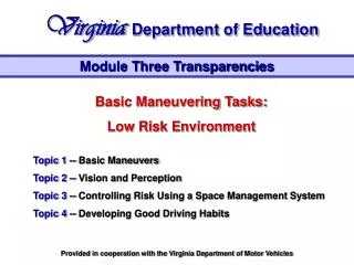 Basic Maneuvering Tasks: Low Risk Environment Topic 1 -- Basic Maneuvers