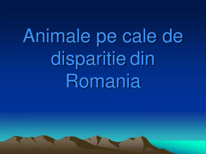 animale pe cale de disparitie din romania