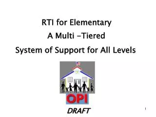 RTI for Elementary A Multi -Tiered System of Support for All Levels