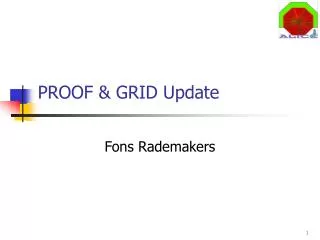 PROOF &amp; GRID Update