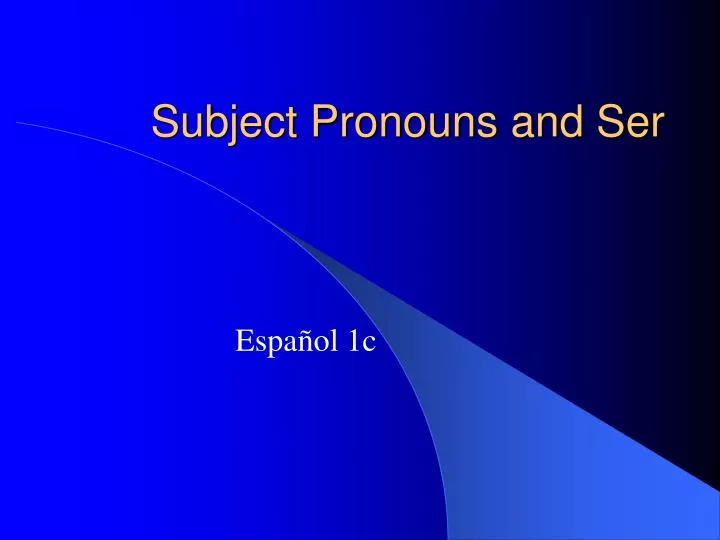 subject pronouns and ser