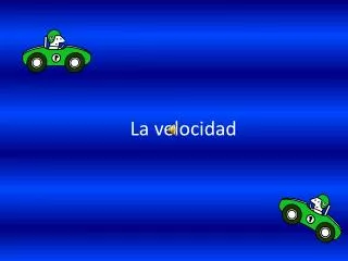 la velocidad