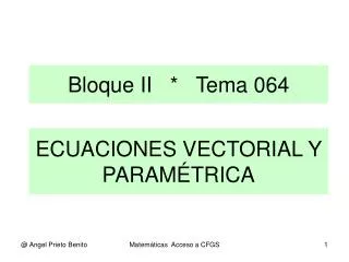 ecuaciones vectorial y param trica