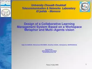 University Chouaib Doukkali Telecommunication &amp; Networks Laboratory El jadida - Morocco