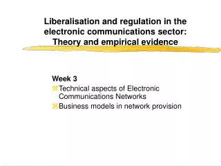 Week 3 Technical aspects of Electronic Communications Networks