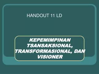 kepemimpinan tsansaksional transformasional dan visioner