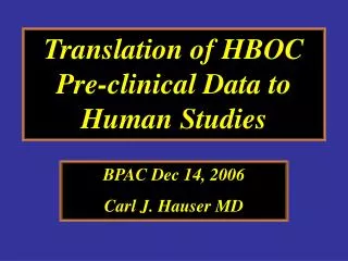 Translation of HBOC Pre-clinical Data to Human Studies