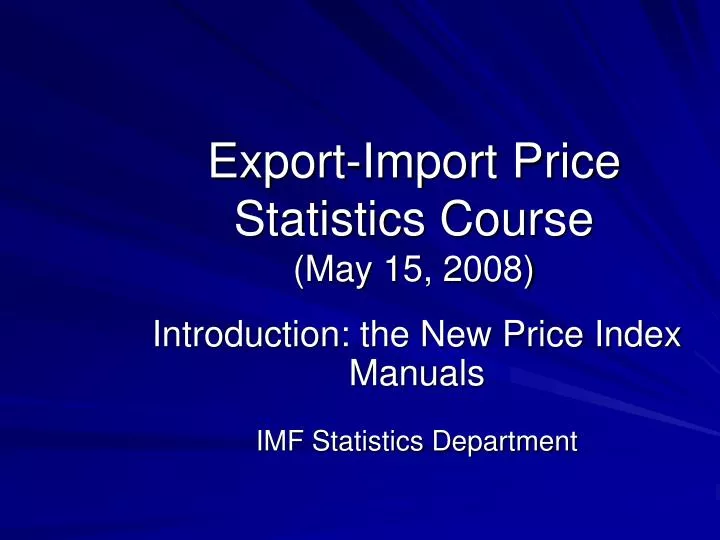 export import price statistics course may 15 2008