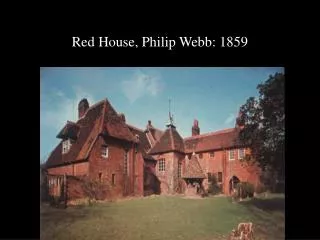 Red House, Philip Webb: 1859