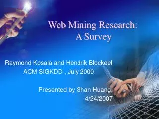 Web Mining Research : A Survey