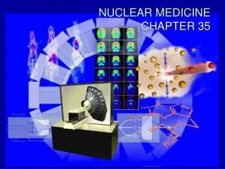NUCLEAR MEDICINE CHAPTER 35
