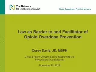 Law as Barrier to and Facilitator of Opioid Overdose Prevention