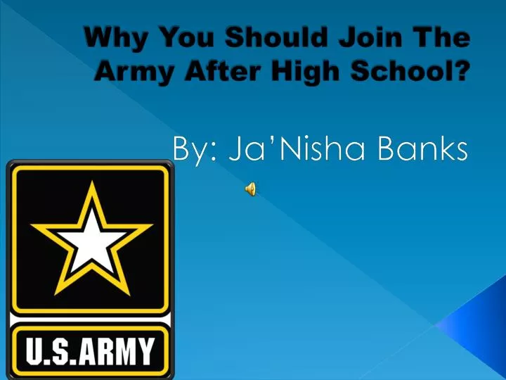 why you should join the army after high school