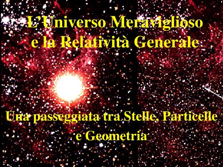 l universo meraviglioso e la relativit generale